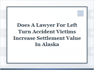 Does a Lawyer Increase Settlements for Left Turn Accidents?
