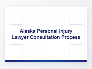 Understanding Your Alaska Personal Injury Lawyer Consultation